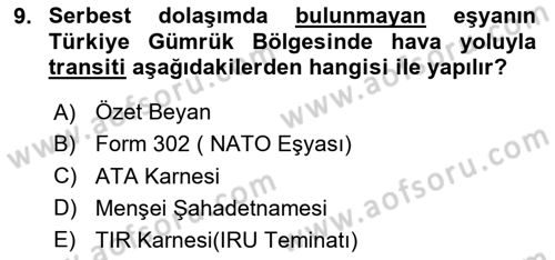 Gümrük Mevzuatı Dersi 2024 - 2025 Yılı (Final) Dönem Sonu Sınav Soruları 9. Soru