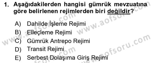 Gümrük Mevzuatı Dersi 2024 - 2025 Yılı Yaz Okulu Sınav Soruları 1. Soru