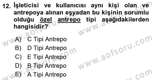 Gümrük Mevzuatı Dersi 2024 - 2025 Yılı Yaz Okulu Sınav Soruları 12. Soru
