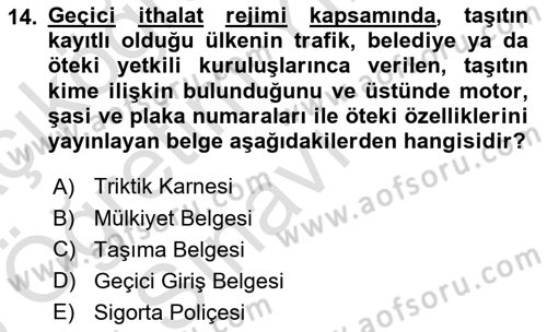 Gümrük Mevzuatı Dersi 2024 - 2025 Yılı Yaz Okulu Sınav Soruları 14. Soru