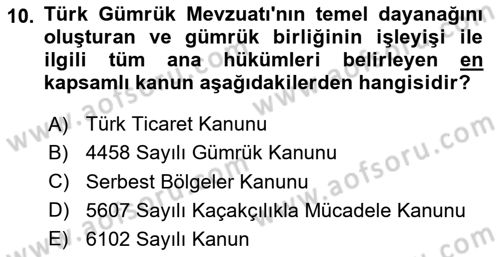 Gümrük Mevzuatı Dersi 2025 - 2026 Yılı (Vize) Ara Sınav Soruları 10. Soru
