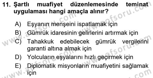 Gümrük Mevzuatı Dersi 2025 - 2026 Yılı (Vize) Ara Sınav Soruları 11. Soru