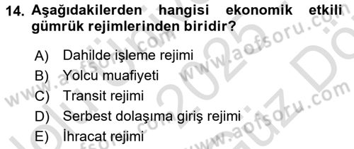 Gümrük Mevzuatı Dersi 2025 - 2026 Yılı (Vize) Ara Sınav Soruları 14. Soru