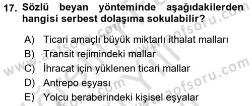 Gümrük Mevzuatı Dersi 2025 - 2026 Yılı (Vize) Ara Sınav Soruları 17. Soru