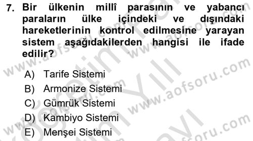 Gümrük Mevzuatı Dersi 2025 - 2026 Yılı (Vize) Ara Sınav Soruları 7. Soru