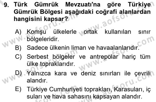 Gümrük Mevzuatı Dersi 2025 - 2026 Yılı (Vize) Ara Sınav Soruları 9. Soru