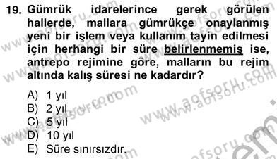İhracat - İthalatta Örnek Olaylar Dersi 2012 - 2013 Yılı (Vize) Ara Sınav Soruları 19. Soru