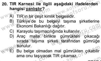 İhracat - İthalatta Örnek Olaylar Dersi 2012 - 2013 Yılı (Vize) Ara Sınav Soruları 20. Soru