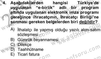 İhracat - İthalatta Örnek Olaylar Dersi 2012 - 2013 Yılı (Vize) Ara Sınav Soruları 4. Soru