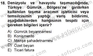İhracat - İthalatta Örnek Olaylar Dersi 2012 - 2013 Yılı (Final) Dönem Sonu Sınav Soruları 18. Soru