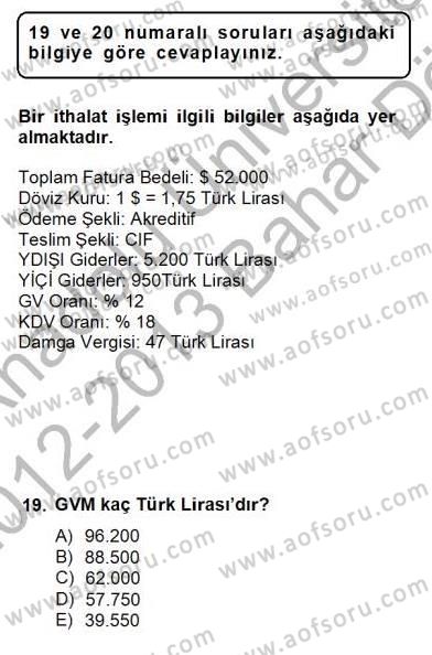 İhracat - İthalatta Örnek Olaylar Dersi 2012 - 2013 Yılı (Final) Dönem Sonu Sınav Soruları 19. Soru