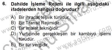İhracat - İthalatta Örnek Olaylar Dersi 2012 - 2013 Yılı (Final) Dönem Sonu Sınavı 6. Soru