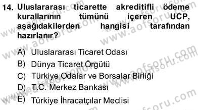 İhracat - İthalatta Örnek Olaylar Dersi 2013 - 2014 Yılı (Vize) Ara Sınav Soruları 14. Soru