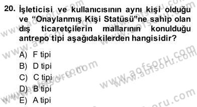 İhracat - İthalatta Örnek Olaylar Dersi 2013 - 2014 Yılı (Vize) Ara Sınav Soruları 20. Soru