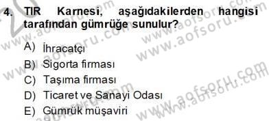 İhracat - İthalatta Örnek Olaylar Dersi 2013 - 2014 Yılı (Final) Dönem Sonu Sınav Soruları 4. Soru