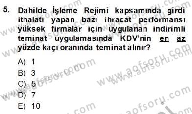 İhracat - İthalatta Örnek Olaylar Dersi 2013 - 2014 Yılı (Final) Dönem Sonu Sınav Soruları 5. Soru