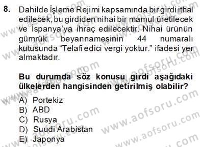 İhracat - İthalatta Örnek Olaylar Dersi 2013 - 2014 Yılı (Final) Dönem Sonu Sınav Soruları 8. Soru