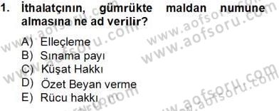 İhracat - İthalatta Örnek Olaylar Dersi 2013 - 2014 Yılı Tek Ders Sınav Soruları 1. Soru