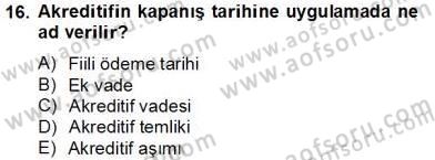 İhracat - İthalatta Örnek Olaylar Dersi 2013 - 2014 Yılı Tek Ders Sınav Soruları 16. Soru