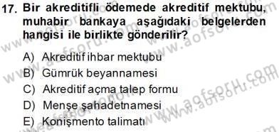 İhracat - İthalatta Örnek Olaylar Dersi 2013 - 2014 Yılı Tek Ders Sınav Soruları 17. Soru