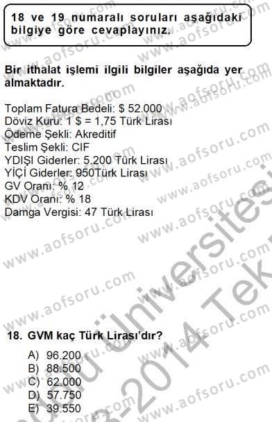İhracat - İthalatta Örnek Olaylar Dersi 2013 - 2014 Yılı Tek Ders Sınav Soruları 18. Soru
