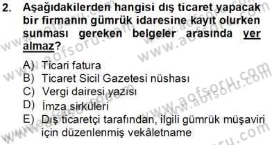 İhracat - İthalatta Örnek Olaylar Dersi 2013 - 2014 Yılı Tek Ders Sınav Soruları 2. Soru