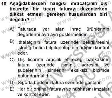 İhracat - İthalatta Örnek Olaylar Dersi 2014 - 2015 Yılı (Vize) Ara Sınav Soruları 10. Soru