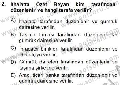 İhracat - İthalatta Örnek Olaylar Dersi 2014 - 2015 Yılı (Vize) Ara Sınav Soruları 2. Soru