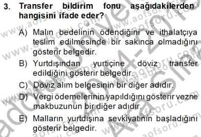 İhracat - İthalatta Örnek Olaylar Dersi 2014 - 2015 Yılı (Vize) Ara Sınav Soruları 3. Soru