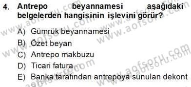 İhracat - İthalatta Örnek Olaylar Dersi 2014 - 2015 Yılı (Vize) Ara Sınav Soruları 4. Soru