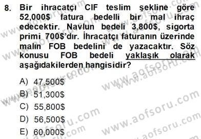 İhracat - İthalatta Örnek Olaylar Dersi 2014 - 2015 Yılı (Vize) Ara Sınav Soruları 8. Soru
