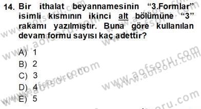 İhracat - İthalatta Örnek Olaylar Dersi 2014 - 2015 Yılı (Final) Dönem Sonu Sınav Soruları 14. Soru