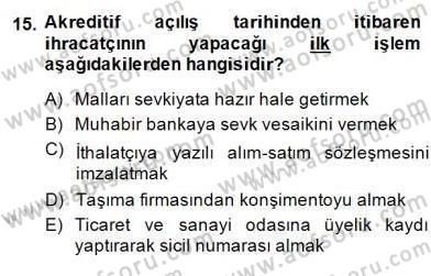 İhracat - İthalatta Örnek Olaylar Dersi 2014 - 2015 Yılı (Final) Dönem Sonu Sınav Soruları 15. Soru
