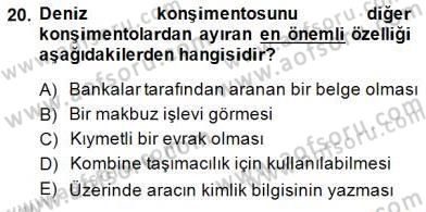 İhracat - İthalatta Örnek Olaylar Dersi 2014 - 2015 Yılı (Final) Dönem Sonu Sınav Soruları 20. Soru