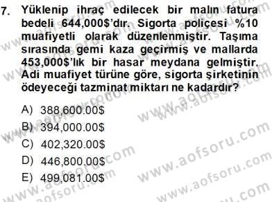 İhracat - İthalatta Örnek Olaylar Dersi 2014 - 2015 Yılı (Final) Dönem Sonu Sınav Soruları 7. Soru