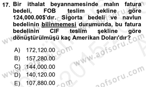 İhracat - İthalatta Örnek Olaylar Dersi 2015 - 2016 Yılı (Vize) Ara Sınav Soruları 17. Soru
