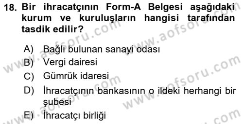 İhracat - İthalatta Örnek Olaylar Dersi 2015 - 2016 Yılı (Vize) Ara Sınav Soruları 18. Soru