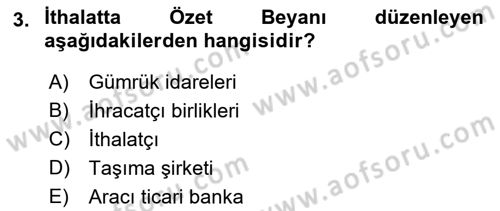 İhracat - İthalatta Örnek Olaylar Dersi 2015 - 2016 Yılı (Vize) Ara Sınav Soruları 3. Soru