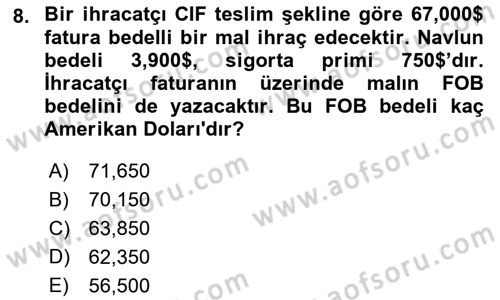 İhracat - İthalatta Örnek Olaylar Dersi 2015 - 2016 Yılı (Vize) Ara Sınav Soruları 8. Soru