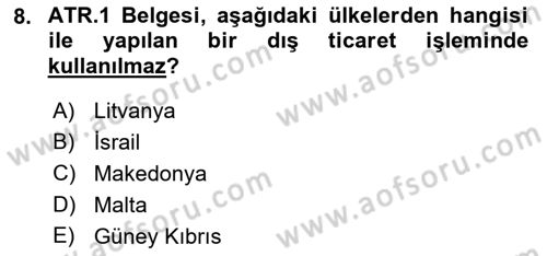 İhracat - İthalatta Örnek Olaylar Dersi 2015 - 2016 Yılı (Final) Dönem Sonu Sınav Soruları 8. Soru