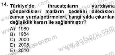 Kambiyo Mevzuatı Dersi 2012 - 2013 Yılı (Vize) Ara Sınav Soruları 14. Soru