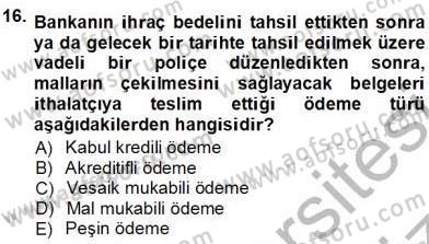 Kambiyo Mevzuatı Dersi 2012 - 2013 Yılı (Vize) Ara Sınav Soruları 16. Soru