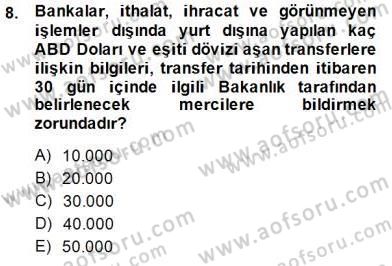 Kambiyo Mevzuatı Dersi 2014 - 2015 Yılı (Vize) Ara Sınav Soruları 8. Soru