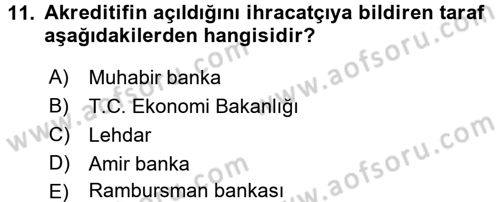 İthalat ve İhracat İşlemleri Dersi 2015 - 2016 Yılı (Vize) Ara Sınav Soruları 11. Soru