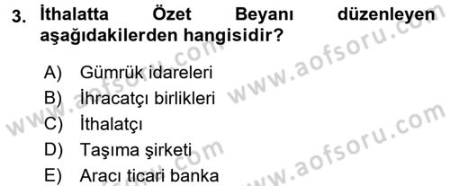 İthalat ve İhracat İşlemleri Dersi 2015 - 2016 Yılı (Vize) Ara Sınav Soruları 3. Soru