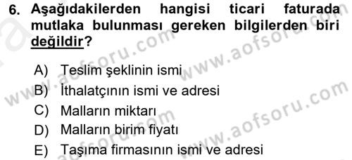 İthalat ve İhracat İşlemleri Dersi 2015 - 2016 Yılı (Vize) Ara Sınav Soruları 6. Soru
