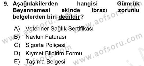 İthalat ve İhracat İşlemleri Dersi 2015 - 2016 Yılı (Vize) Ara Sınav Soruları 9. Soru