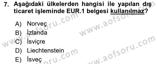 İthalat ve İhracat İşlemleri Dersi 2015 - 2016 Yılı (Final) Dönem Sonu Sınav Soruları 7. Soru