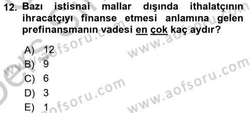 İthalat ve İhracat İşlemleri Dersi 2016 - 2017 Yılı 3 Ders Sınav Soruları 12. Soru