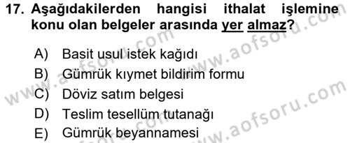 İthalat ve İhracat İşlemleri Dersi 2016 - 2017 Yılı 3 Ders Sınav Soruları 17. Soru